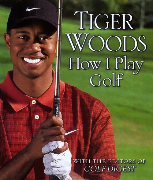 How I Play Golf by Woods, Tiger (2001) Hardcover