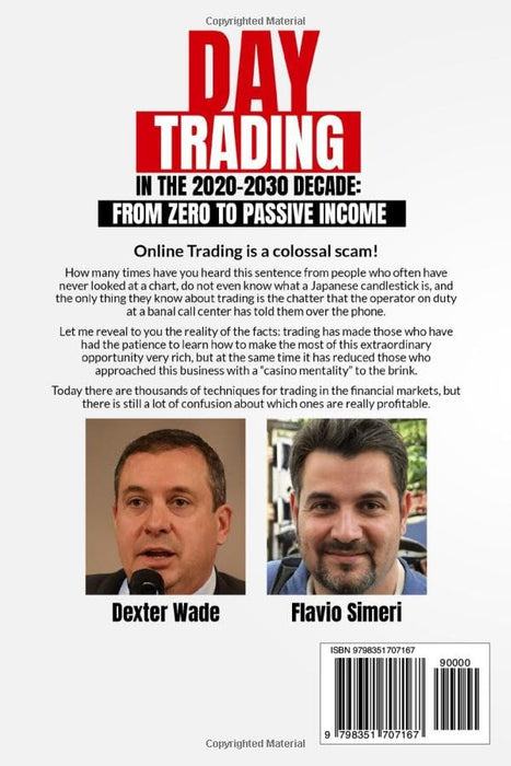 DAY TRADING IN THE 2020-2030 DECADE: From Zero to Passive Income. Practical Guide for Newbies to Learn How to Trade Financial Markets (Forex, Cryptocurrency, Stocks, Options, Futures) in 11 Easy Steps