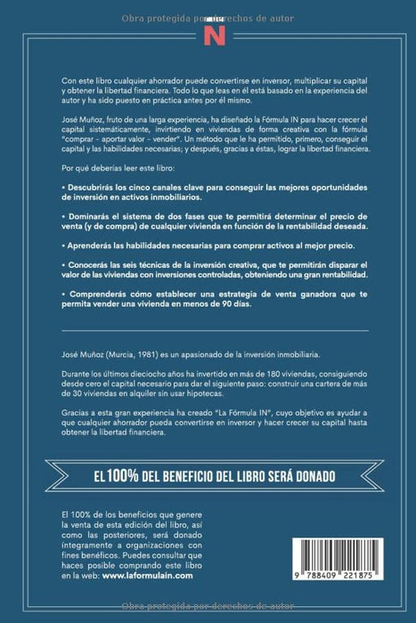 La Fórmula IN: El Sistema Definitivo para INVERTIR DE FORMA CREATIVA en VIVIENDAS y lograr LA LIBERTAD FINANCIERA (Spanish Edition)
