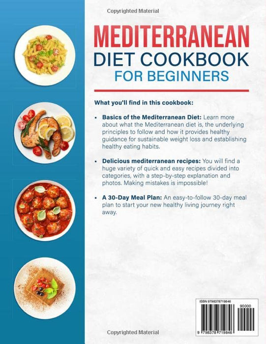 Mediterranean Diet Cookbook For Beginners: 1500 Days of Delicious & Healthy Mediterranean Recipes for Living and Eating Well Every Day. 30-Days Meal Plan included