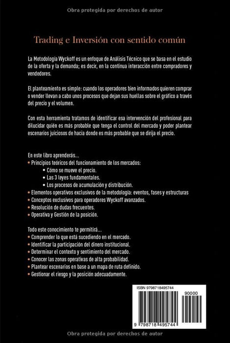 La metodología Wyckoff en profundidad: Cómo operar con lógica los mercados financieros (Curso de Trading e Inversión: Análisis Técnico avanzado) (Spanish Edition)