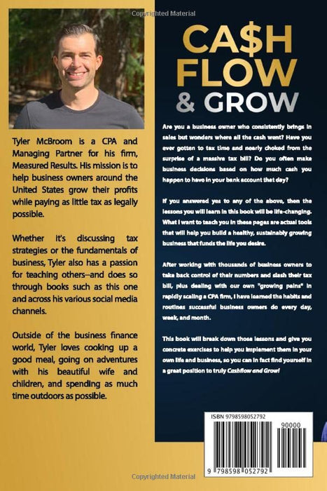 Cashflow & Grow: What it Takes to Build Your Business, Increase Your Revenue, and Pay Less at Tax Time.