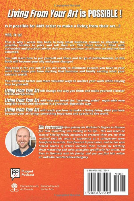 Living from Your Art: Practical Business Advice to Help Artists Get More Work