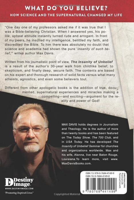 The Insanity of Unbelief: A Journalist's Journey fro Belief to Skepticism to Deep Faith