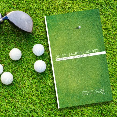 Golf's Sacred Journey: Seven Days at the Links of Utopia