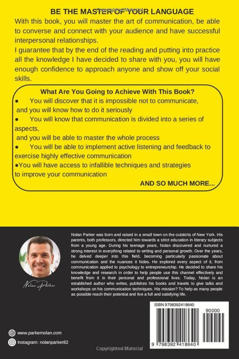 HOW TO TALK TO ANYONE: Be The Master of Your Language. The Skills for Success in Personal and Professional Relationships. Communicate Confidently With Anyone, Wherever You Are