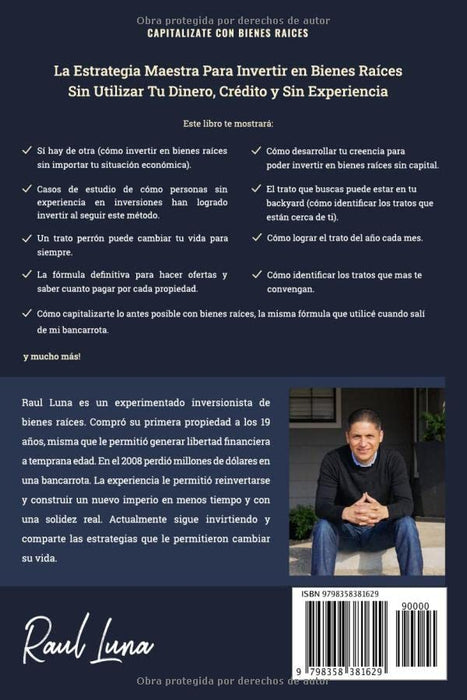 Capitalízate Con Bienes Raíces: La Estrategia Maestra para Invertir en Bienes Raíces sin utilizar tu crédito, dinero y experiencia (Spanish Edition)