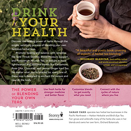 Healing Herbal Teas: Learn to Blend 101 Specially Formulated Teas for Stress Management, Common Ailments, Seasonal Health, and Immune Support