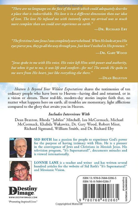Heaven is Beyond Your Wildest Expectations: Ten True Stories of Experiencing Heaven