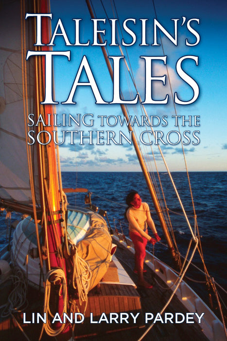 Taleisin's Tales - Sailing towards the Southern Cross